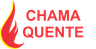 CHAMA QUENTE
