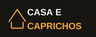 CASA E CAPRICHOS
